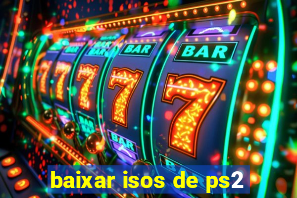 baixar isos de ps2